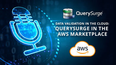 Data validation in the cloud querysurge in the aws marketplace v5