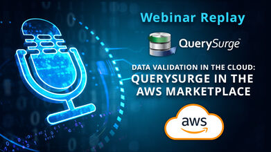 Webinar replay data validation in the cloud querysurge in the aws marketplace